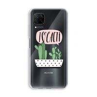I love cacti: Huawei P40 Lite Transparant Hoesje