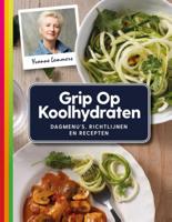 Grip op Koolhydraten Dagmenu&apos;s, recepten en richtlijnen (Paperback)