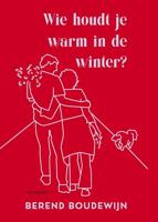Wie houdt je warm in de winter? Wie houdt je warm in de winter?