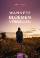 Wanneer bloemen verwelken (Hardback)