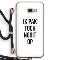 Ik pak nooit op: Samsung Galaxy A5 (2017) Transparant Hoesje met koord