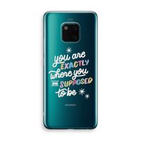 Right Place: Huawei Mate 20 Pro Transparant Hoesje Right Place: Huawei Mate 20 Pro Transparant Hoesje