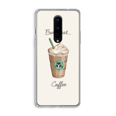 But first coffee: OnePlus 8 Transparant Hoesje