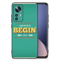 Xiaomi 12 | 12X | Telefoon Hoesje | met tekst Quote Begin Xiaomi 12 | 12X | Telefoon Hoesje | met tekst Quote Begin