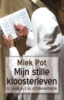 Mijn stille kloosterleven - Miek Pot - ebook - thumbnail
