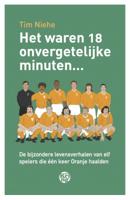 Het waren 18 onvergetelijke minuten... (Paperback)