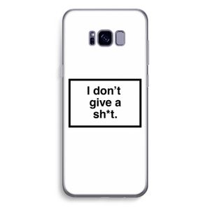 Don't give a shit: Samsung Galaxy S8 Plus Transparant Hoesje