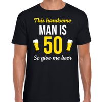 Verjaardag cadeau t-shirt 50 jaar - this handsome man is 50 give beer zwart voor heren - thumbnail