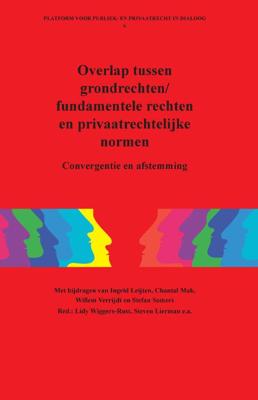 Overlap tussen grondrechten/fundamentele rechten en privaatrechtelijke normen (Paperback)
