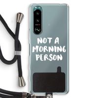 Morning person: Sony Xperia 5 III Transparant Hoesje met koord