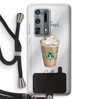 But first coffee: Huawei P40 Pro Plus Transparant Hoesje met koord
