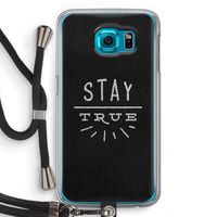 Stay true: Samsung Galaxy S6 Transparant Hoesje met koord