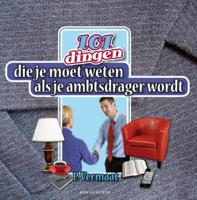 101 dingen die je moet weten als je ambtdrager wordt (Paperback)