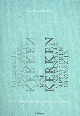 Hoe kerken ons vandaag appelleren in ons zijn (Paperback)
