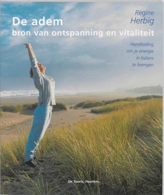 De adem - bron van ontspanning en vitaliteit (Paperback)