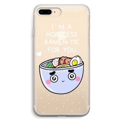 I'm A Hopeless Ramen-Tic For You: iPhone 7 Plus Transparant Hoesje