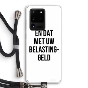 Belastinggeld: Samsung Galaxy S20 Ultra Transparant Hoesje met koord