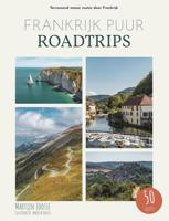 Frankrijk puur roadtrips - Martijn Joosse - ebook
