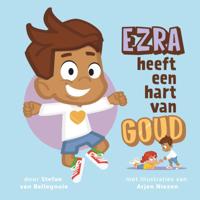 Ezra heeft een hart van goud (Hardback)