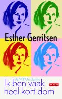 Ik ben vaak heel kort dom - Esther Gerritsen - ebook