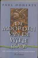 De moorden van de witte roos (Paperback)