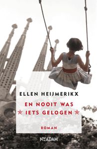 En nooit was iets gelogen - Ellen Heijmerikx - ebook