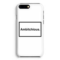 Ambitchious: iPhone 8 Plus Volledig Geprint Hoesje
