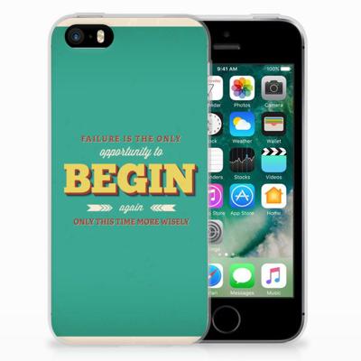 Apple iPhone SE | 5S | Siliconen hoesje | met naam Quote Begin Apple iPhone SE | 5S | Siliconen hoesje | met naam Quote Begin