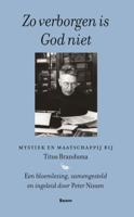 Zo verborgen is God niet (Paperback)