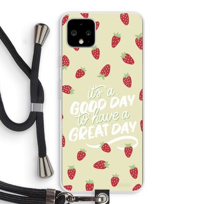 Don't forget to have a great day: Pixel 4 XL Transparant Hoesje met koord