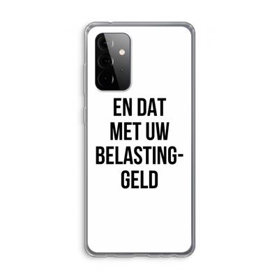 Belastinggeld: Samsung Galaxy A72 Transparant Hoesje