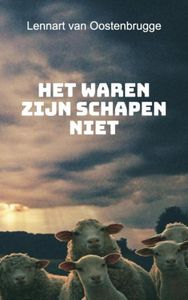 Het waren zijn schapen niet - Lennart van Oostenbrugge - Paperback (9789402137125)