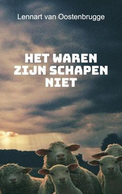 Het waren zijn schapen niet - Lennart van Oostenbrugge - Paperback (9789402137125)