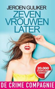 Zeven vrouwen later - Jeroen Guliker - ebook