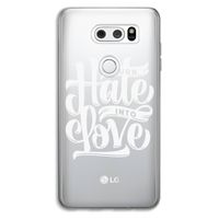 Turn hate into love: LG V30 Transparant Hoesje