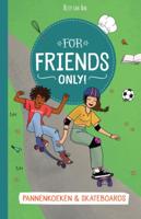 For Friends Only! Pannenkoeken & Skateboards (Hardback)