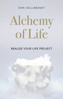Alchemy of Life - Dirk Oellibrandt - ebook