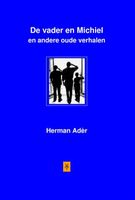 De vader en Michiel en andere oude verhalen - Herman Ader - ebook - thumbnail