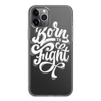 Born to Fight: iPhone 11 Pro Transparant Hoesje