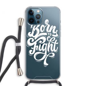 Born to Fight: iPhone 12 Pro Max Transparant Hoesje met koord