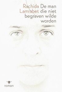 De man die niet begraven wilde worden - Rachida Lamrabet - ebook