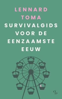 Survivalgids voor de eenzaamste eeuw - Lennard Toma - ebook