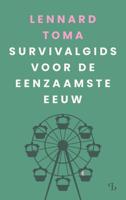Survivalgids voor de eenzaamste eeuw - Lennard Toma - ebook