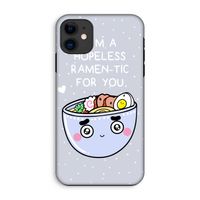 I'm A Hopeless Ramen-Tic For You: iPhone 11 Tough Case