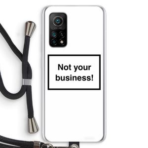 Not your business: Xiaomi Mi 10T 5G Transparant Hoesje met koord