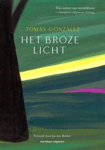 Het broze licht - Tomas Gonzalez, Jos den Bekker - ebook