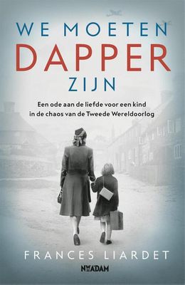 We moeten dapper zijn - Frances Liardet - eBook (9789046825815)