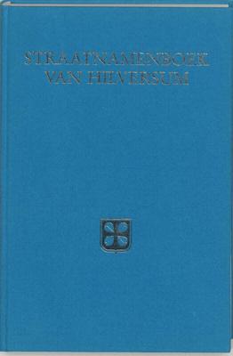 Straatnamenboek van hilversum (Hardback)