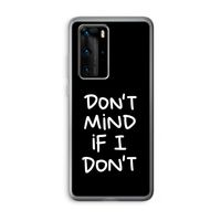 Don't Mind: Huawei P40 Pro Transparant Hoesje
