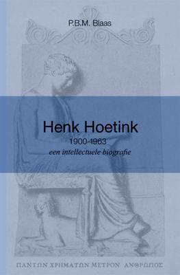 Henk Hoetink (1900-1963), een intellectuele biografie (Paperback)
